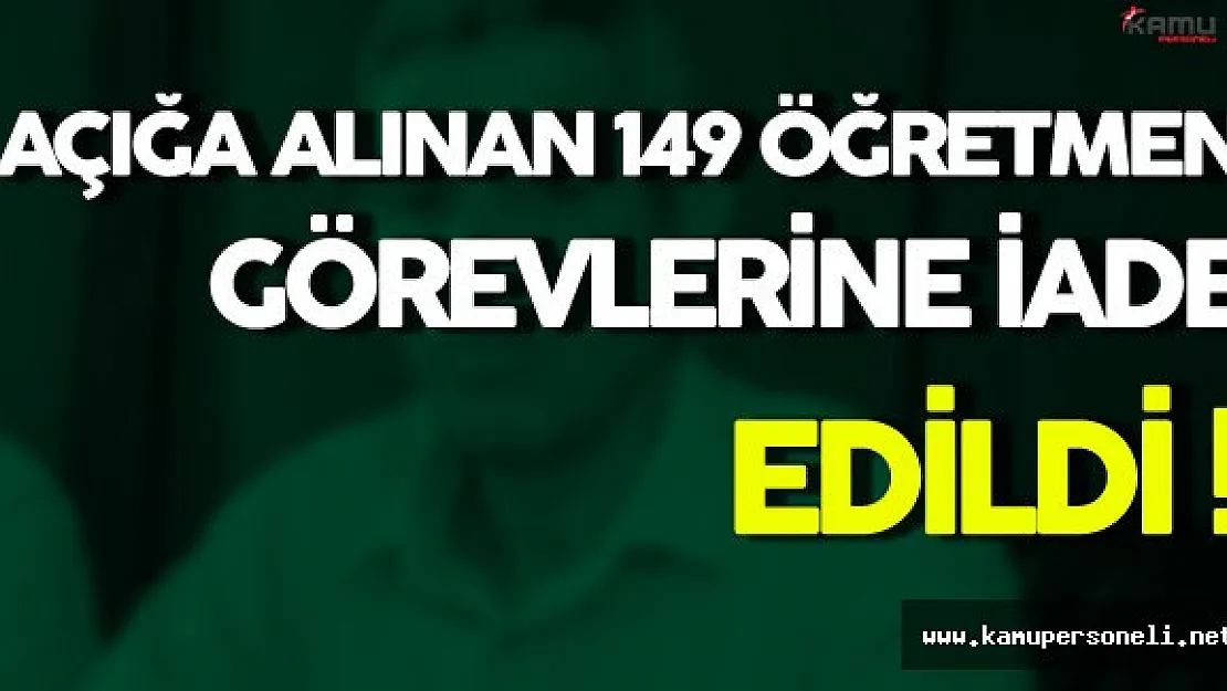 149 Öğretmen Görevine Geri Dönüyor