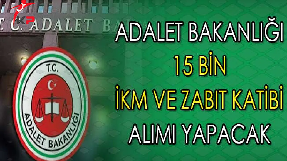 15 Bin İKM ve Zabıt Katibi Alınacak ! İlan Bekleniyor