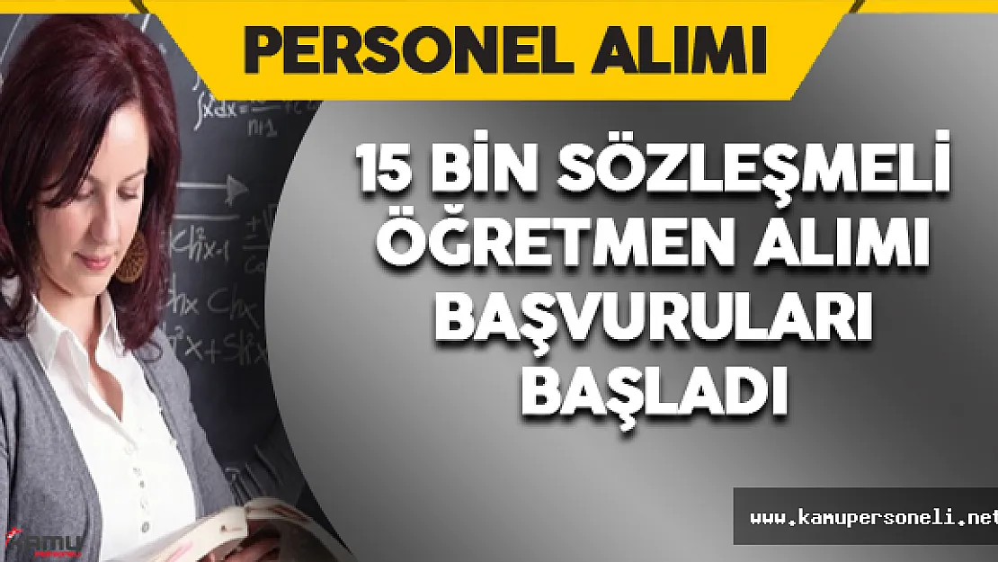 15 Bin Sözleşmeli Öğretmen Alımı İçin Başvurular Başladı