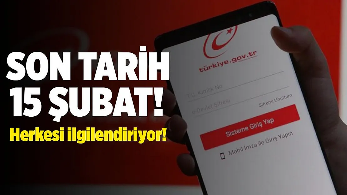 15 Şubat'a kadar herkesin E-Devlet üzerinden yapması gerekiyor!