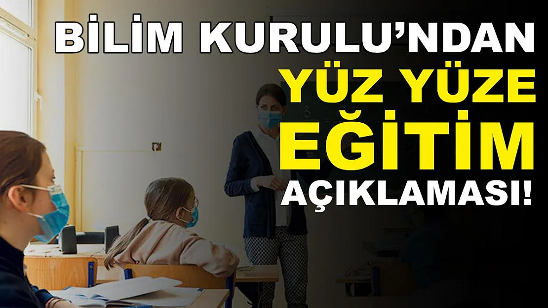 15 Şubat'ta yüz yüze eğitim başlayacak mı? Bilim Kurulu'ndan açıklama!