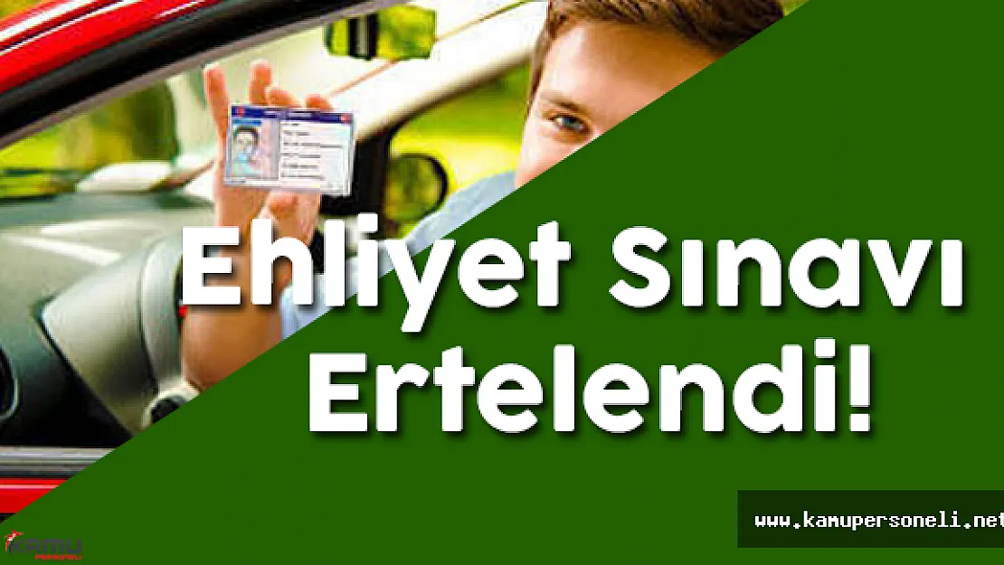 16 Temmuz 2016 Ehliyet Sınavı Ertelendi