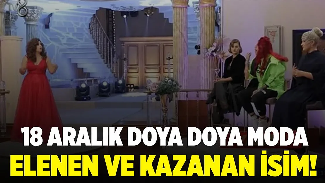 18 Aralık Doya Doya Moda kim elendi? Doya Doya Moda kim kolye aldı?