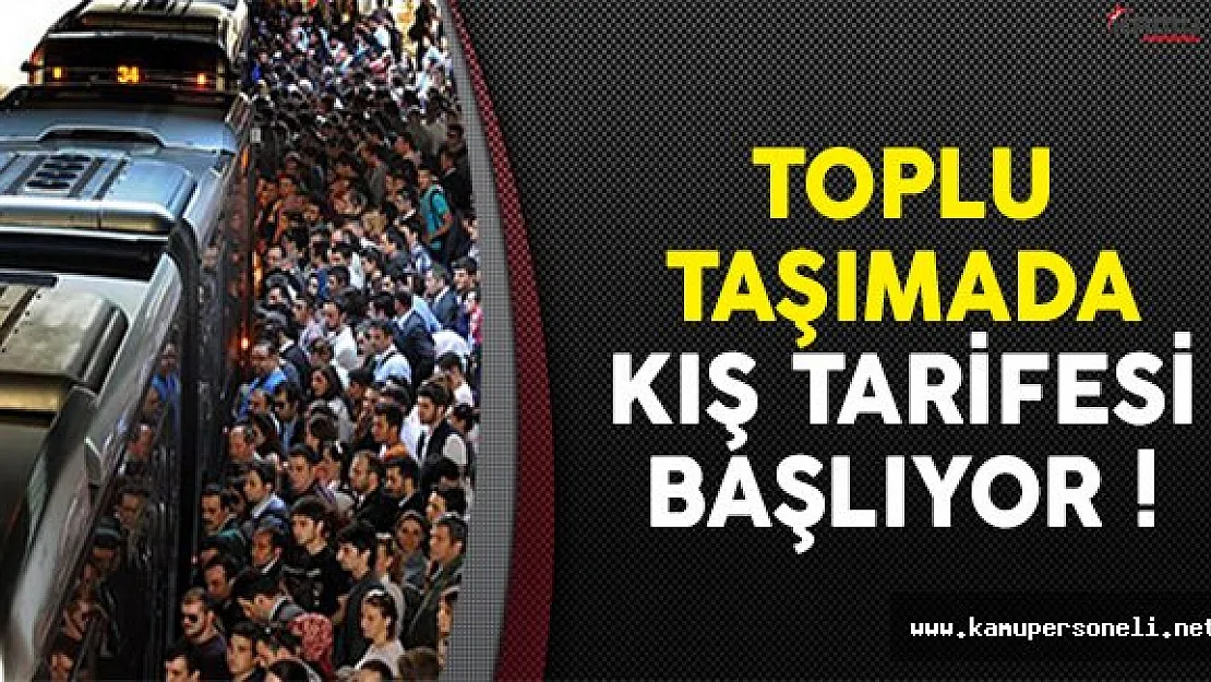 19 Eylül'de Toplu Taşımada Kış Tarifesi Başlayacak !