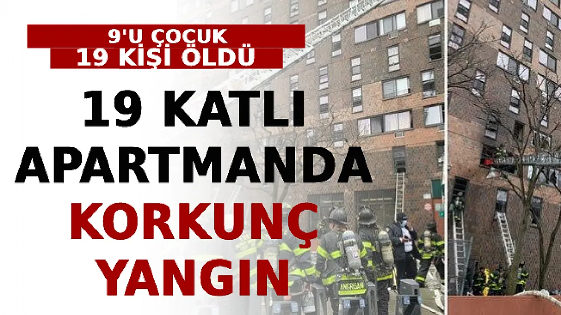 19 Katlı Apartmanda Korkunç Yangın: 9'u Çocuk 19 Kişi Öldü