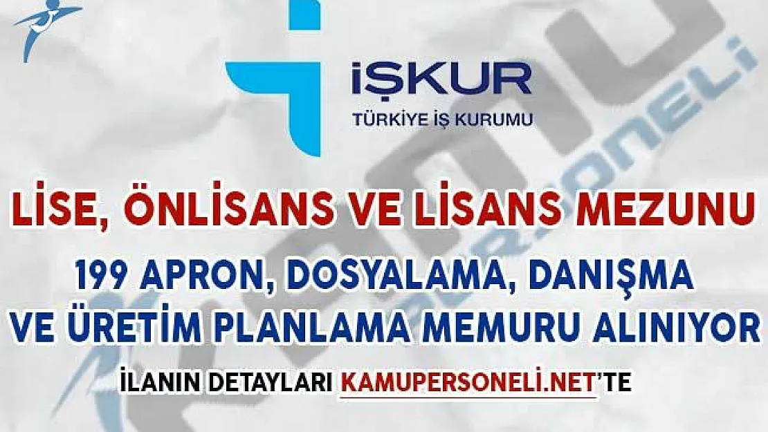 199 Apron, Danışma, Dosyalama ve Üretim Planlama Memuru Alım İlanı