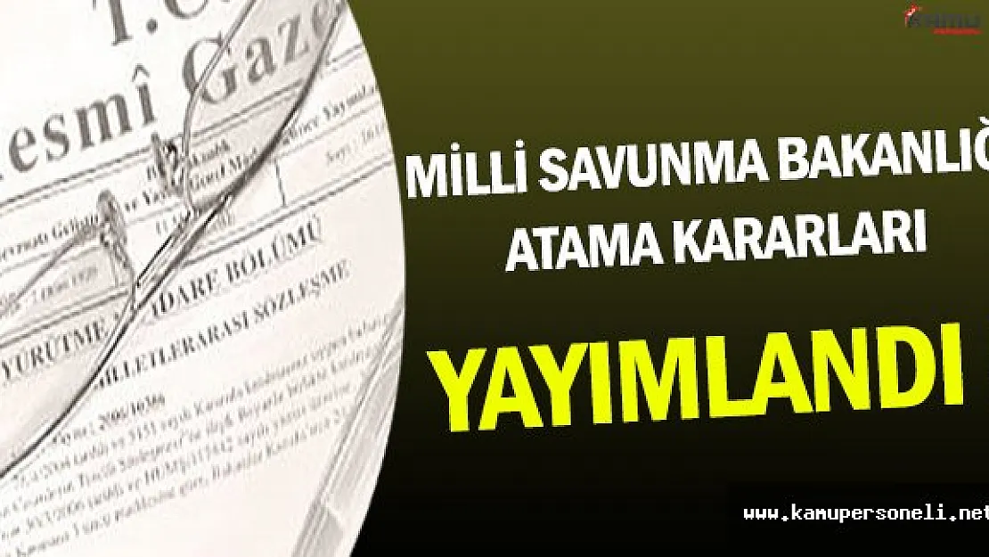 2 Aralık 2016 Tarihli Milli Savunma Bakanlığı Atama Kararları