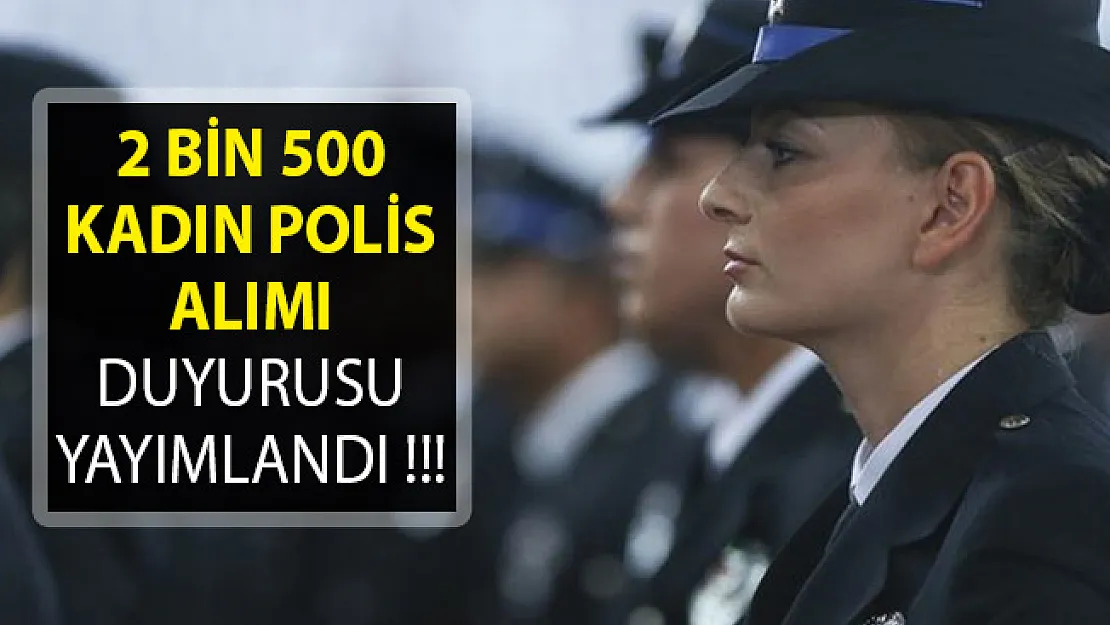 2 Bin 500 Kadın Polis Alımı Duyurusu Yayımlandı- Polis akademisi 2 Bin 500 Kadın Polis Alımı Duyurusu- 24. Dönem POMEM