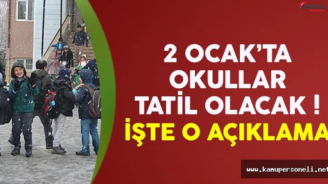 2 Ocak Pazartesi okulların tatil olduğu il ve ilçeler belli oluyor
