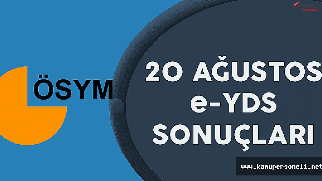 20 Ağustos E-YDS Sonuçları Açıklandı