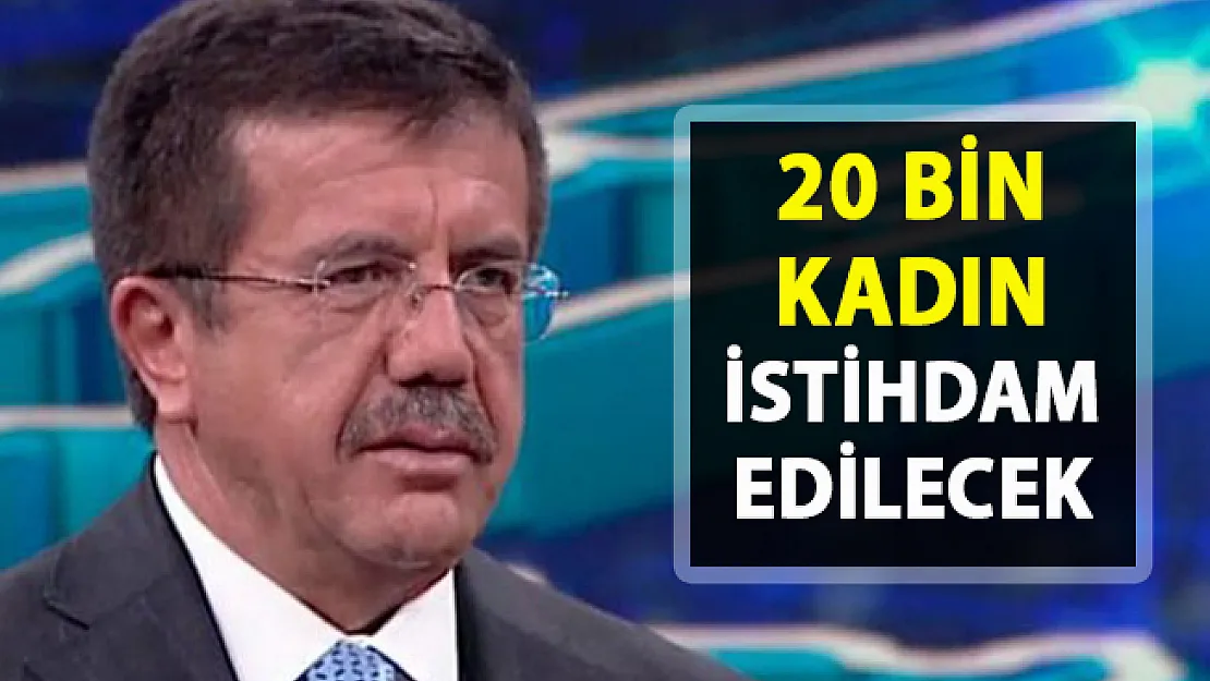 20 Bin Kadın personel alımı yapılacak!. Zeybekçi'nin kadının istihdamına yönelik projesi!..
