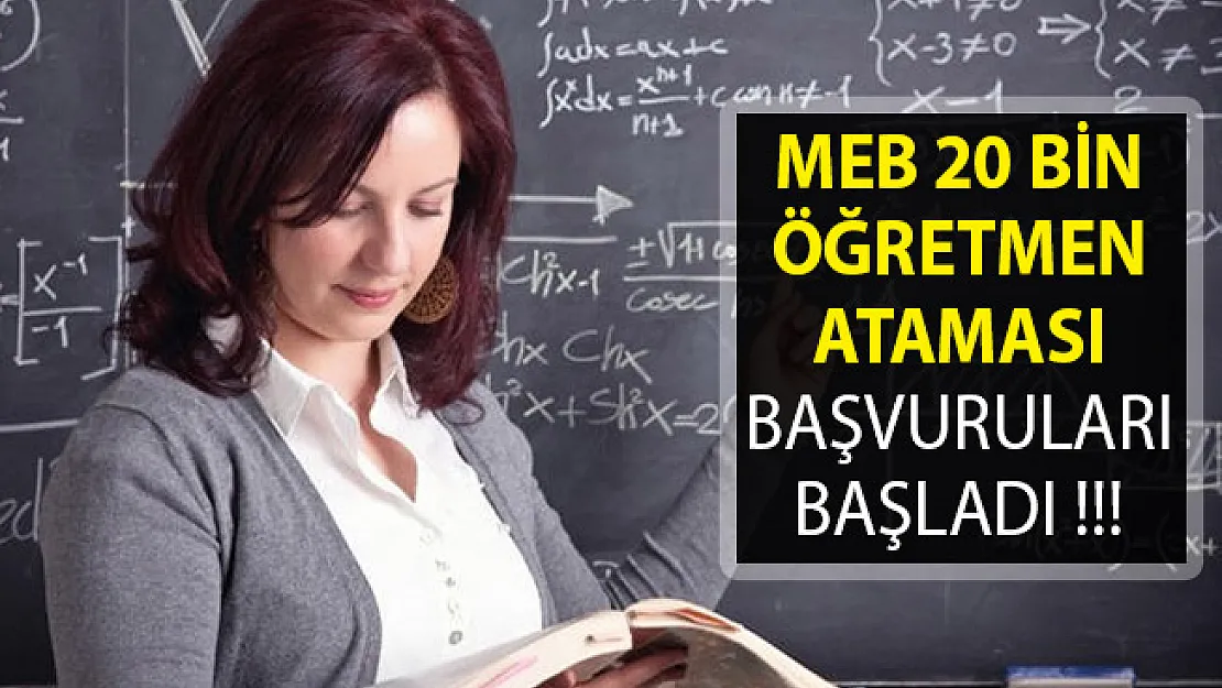 20 Bin Öğretmen Ataması Başvuruları Başladı- MEB Sözleşmeli Öğretmenlik Başvurusu Nasıl Yapılır? 2019 Öğretmen Ataması