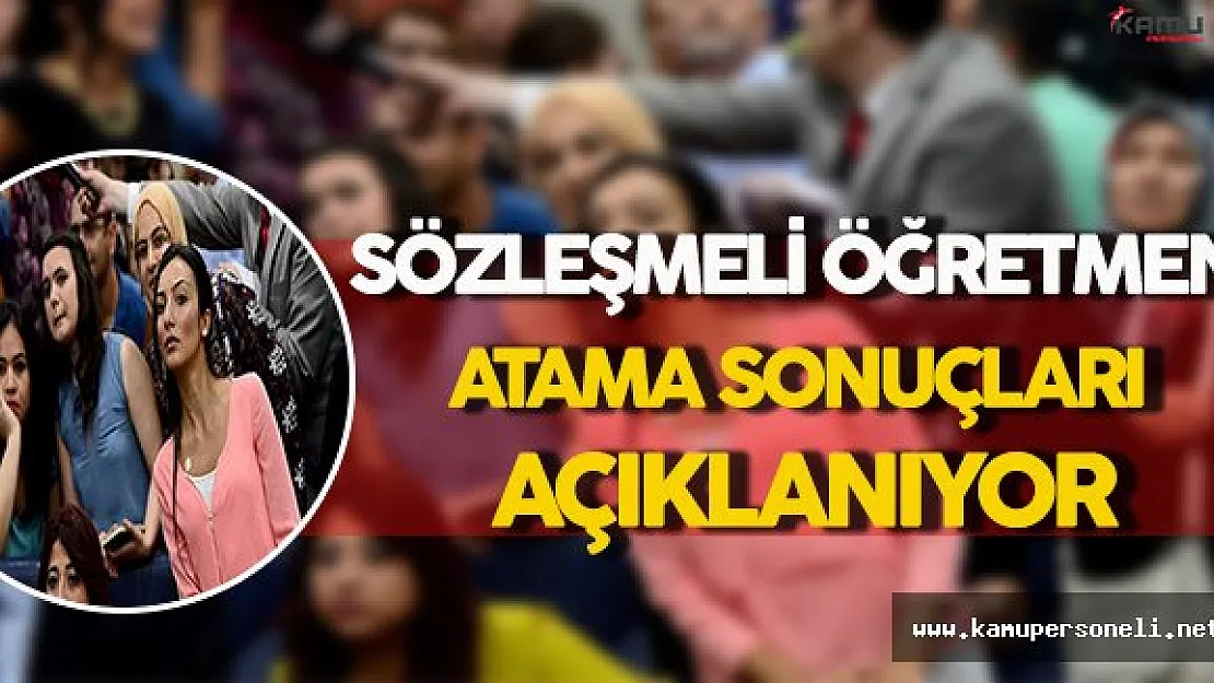 20 Bin Sözleşmeli Öğretmen Atama Sonuçları Açıklanıyor