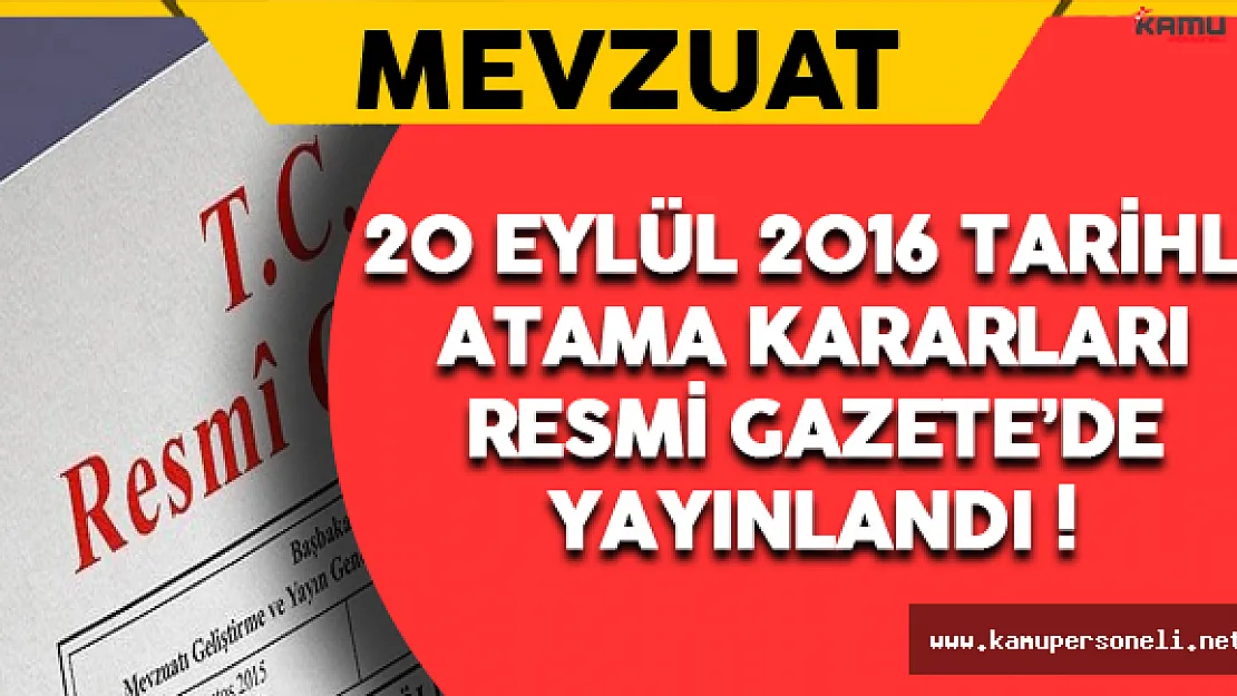 20 Eylül 2016 Tarihli Atama Kararları Resmi Gazete'de Yayınlandı
