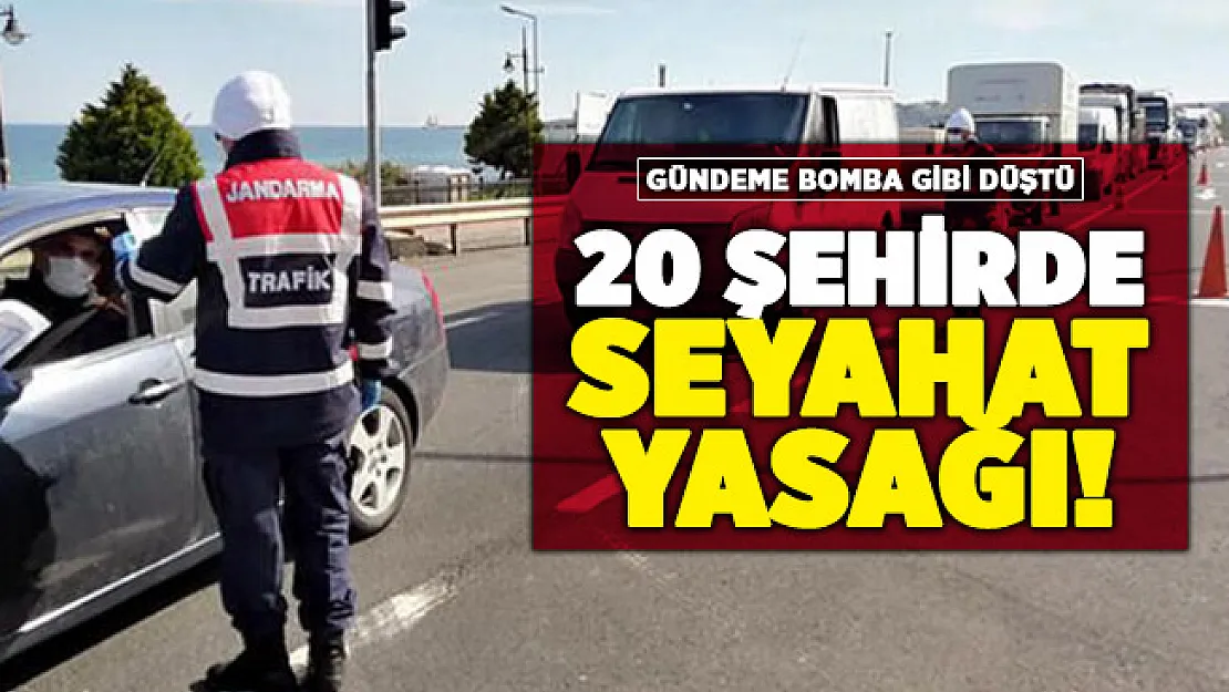 20 şehir için seyahat yasağı gündeme bomba gibi düştü