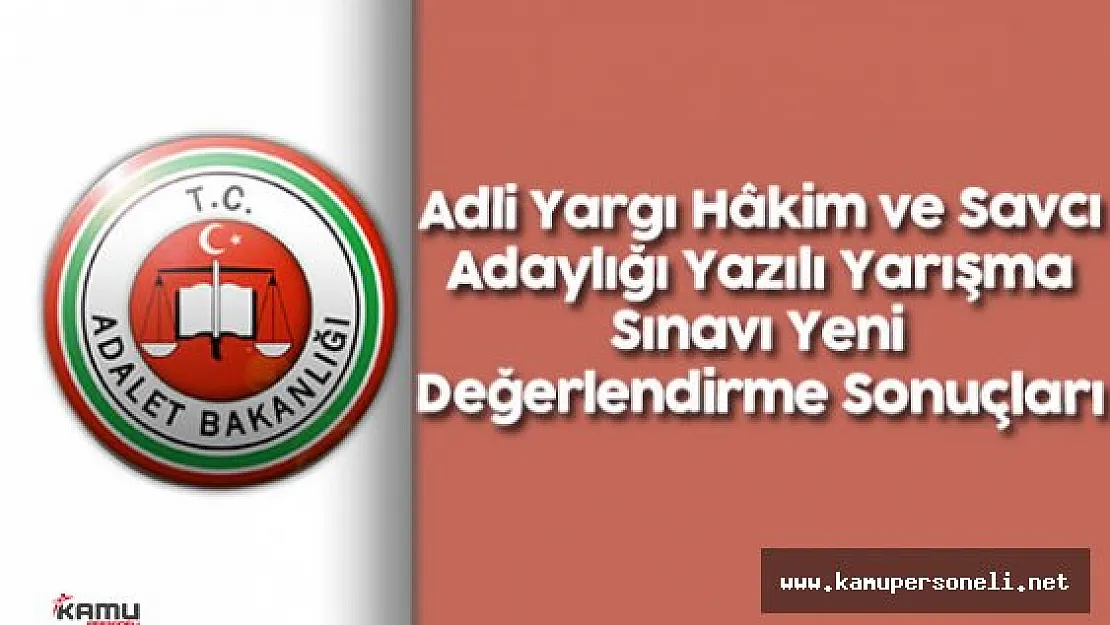 2014 Adalet Bakanlığı Adli Yargı Hâkim ve Savcı Adaylığı Yazılı Yarışma Sınavı Yeni Değerlendirme Sonuçları
