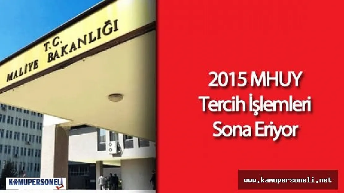 2015 MHUY Tercih İşlemleri Sona Eriyor