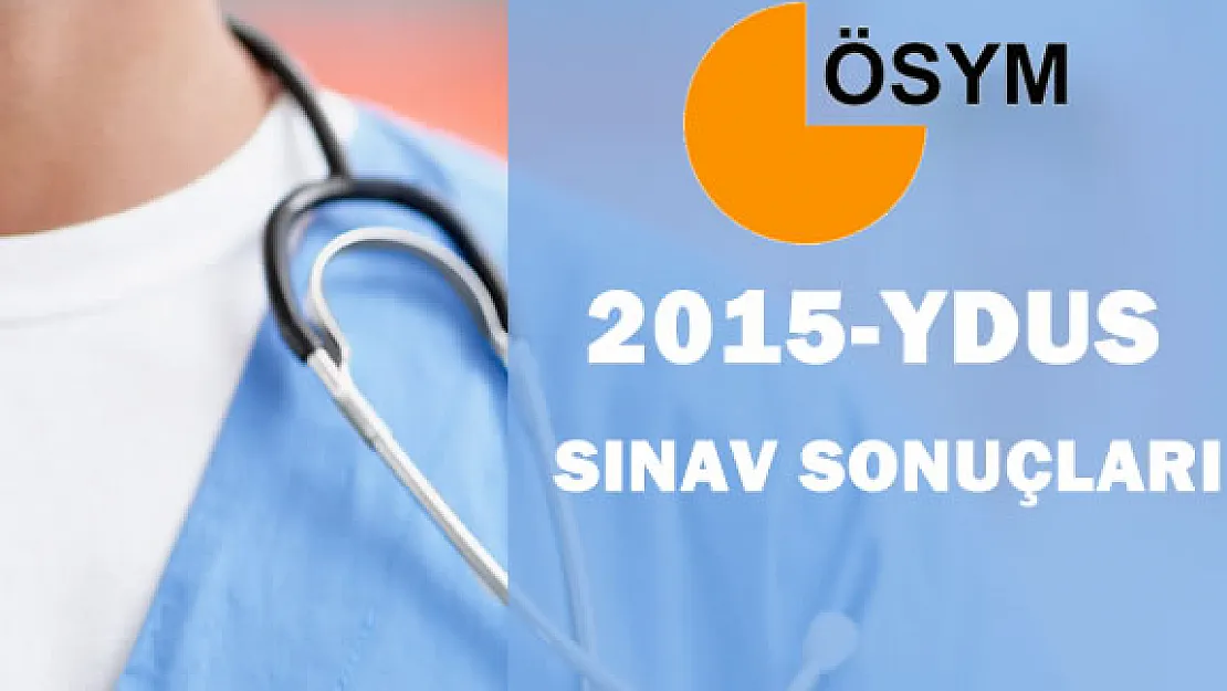 2015-YDUS Sınav Sonuçları Açıklandı