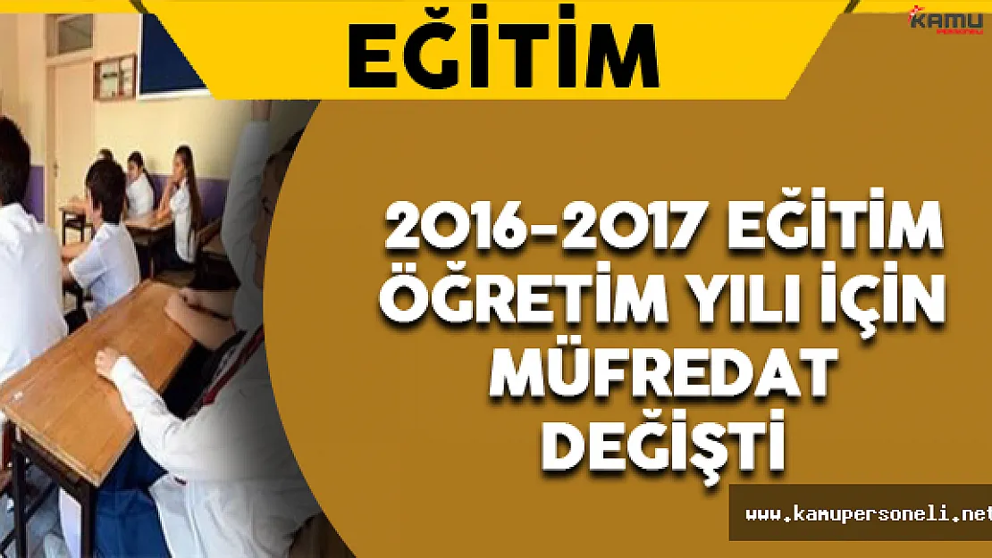 2016-2017 Eğitim Öğretim Müfredatı Değişti