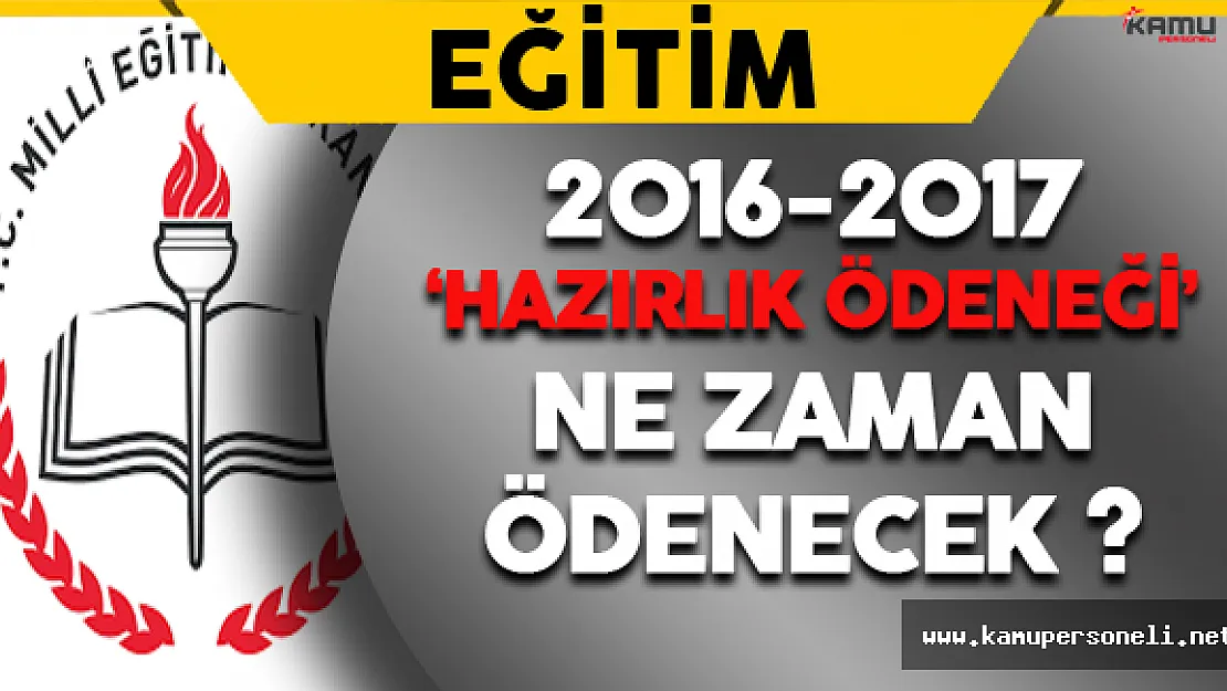 2016-2017 Hazırlık Ödeneği Ne Kadar? Ne Zaman Ödenecek?
