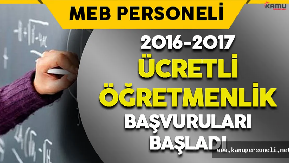 2016-2017 Ücretli Öğretmenlik Başvuruları Başladı !