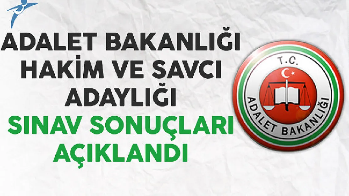 2016 Adalet Bakanlığı Hakim ve Savcı Adaylığı Sınav Sonuçları Açıklandı