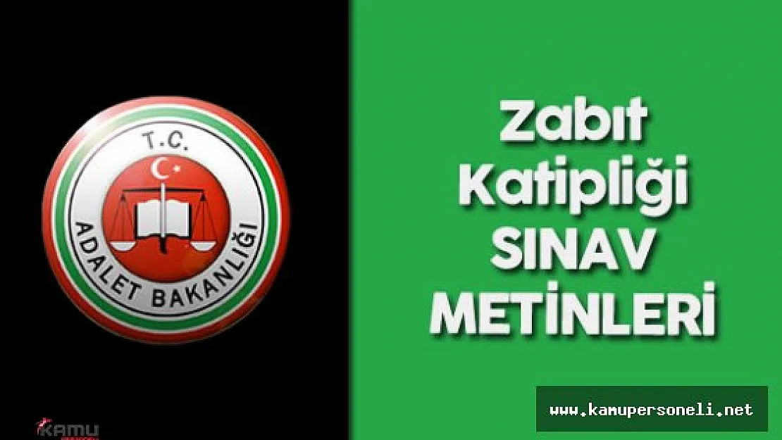 2016 Adalet Bakanlığı Zabıt Katipliği Sınav Metinleri