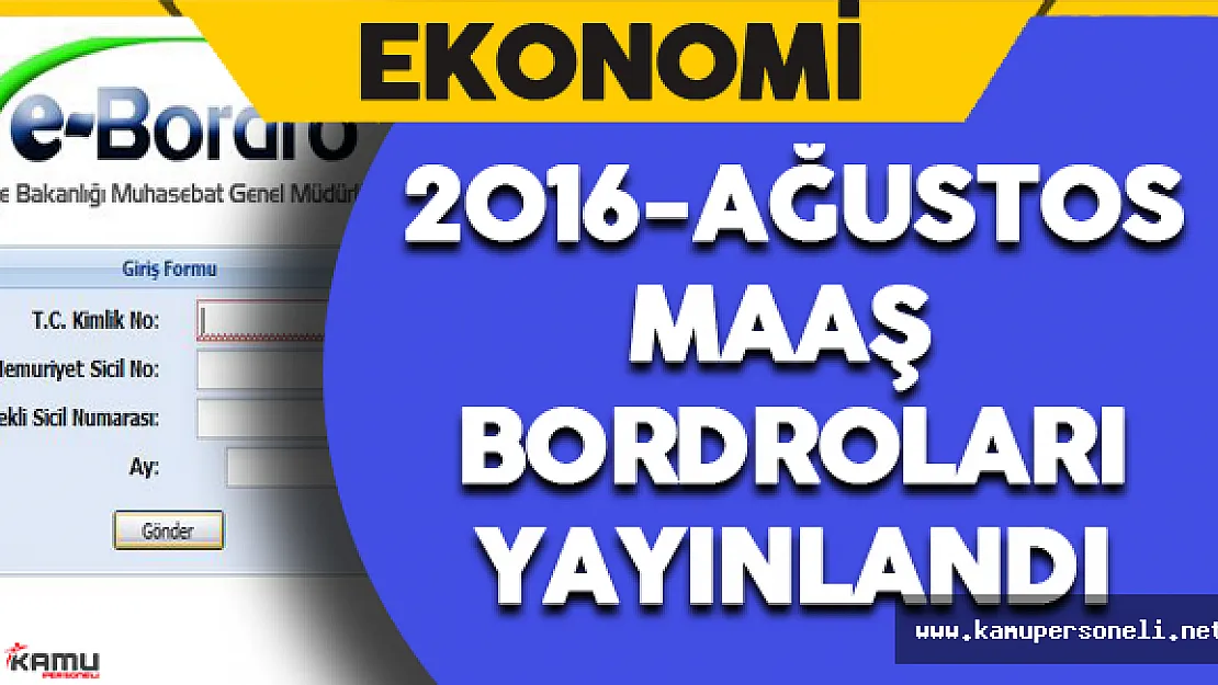 2016 Ağustos Maaş Bordrosu Yayınlandı