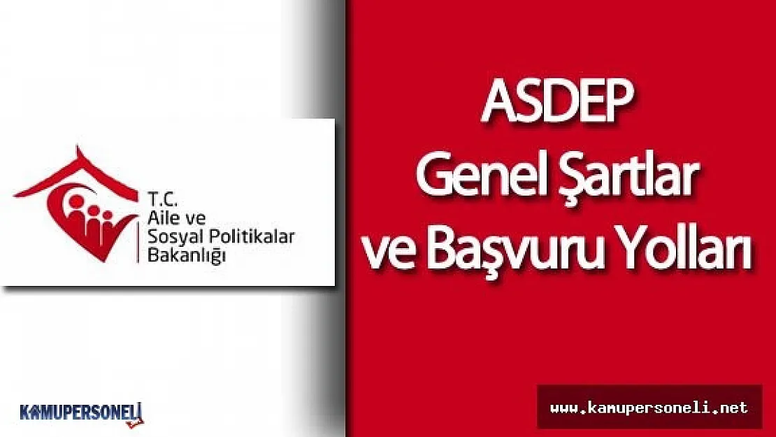 2016 Aile ve Sosyal Politikalar Bakanlığı Personel Alımı (ASDEP) İçin Başvuru Şartları