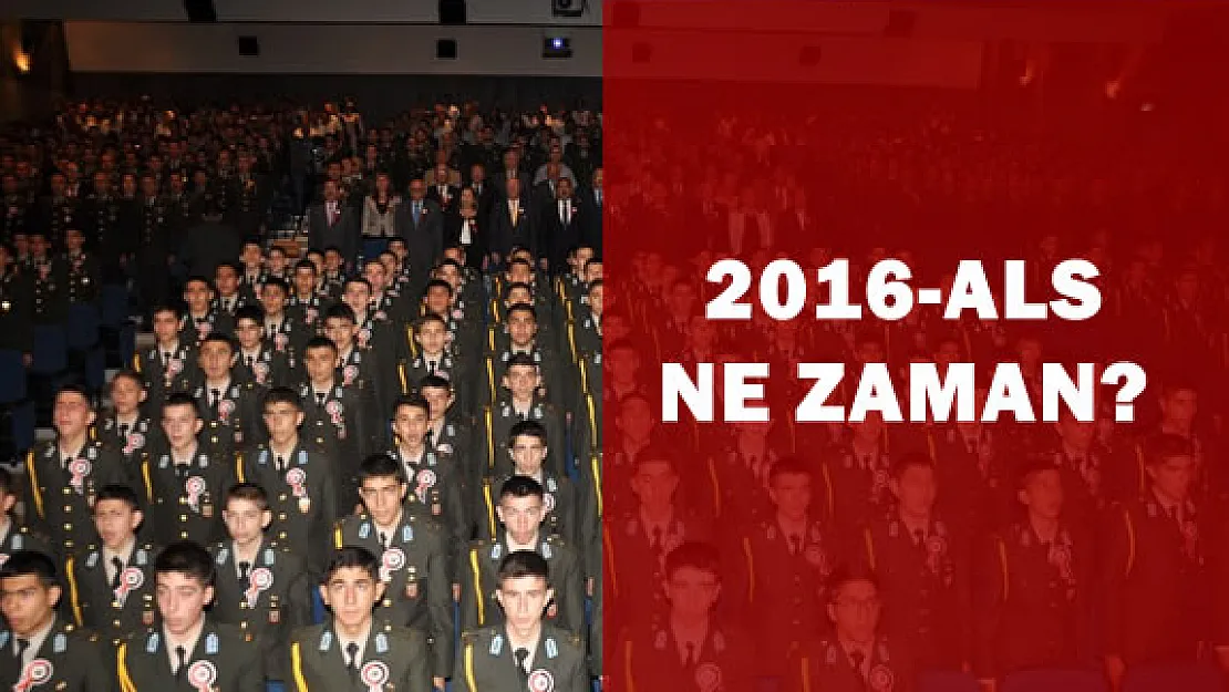 2016 ALS Ne Zaman Yapılacak?