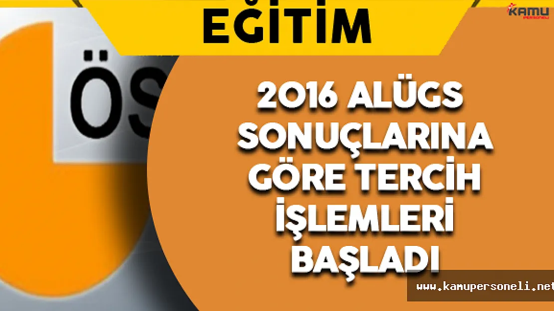 2016 ALÜGS Sonuçlarına Göre Tercih İşlemleri Başladı