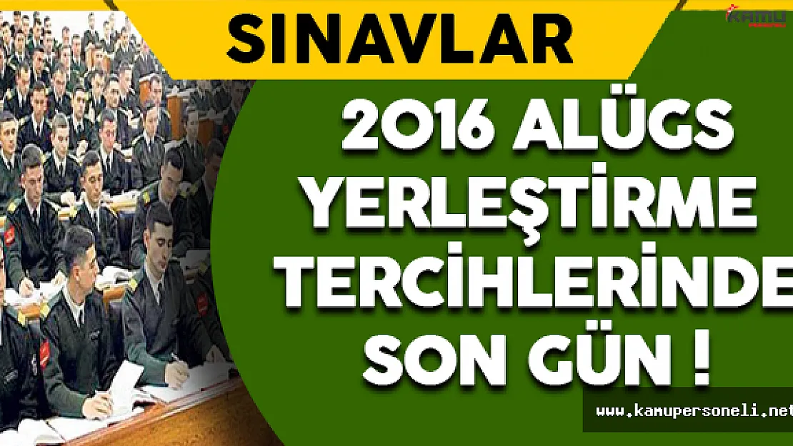 2016 ALÜGS Yerleştirme Tercihlerinde Son Gün !