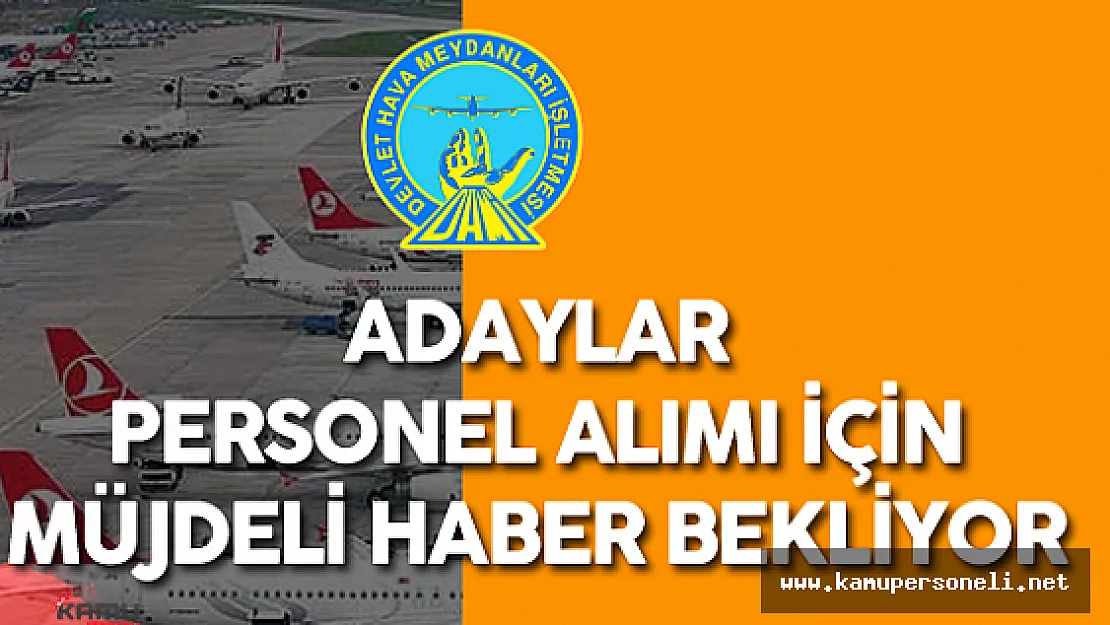 2016 Devlet Hava Meydanları İşletmesi Genel Müdürlüğü (DHMİ) Personel Alımı İçin Adaylar Sabırsız