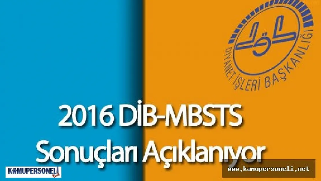 2016 DİB MBSTS Sınav Sonuçları Açıklanıyor