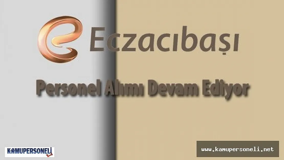 2016 Eczacıbaşı Personel Alımı Devam Ediyor