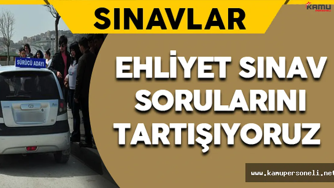 2016 Ehliyet Sınavı Soruları, Cevapları ve Yorumları (Kolay mıydı? Zor muydu?)