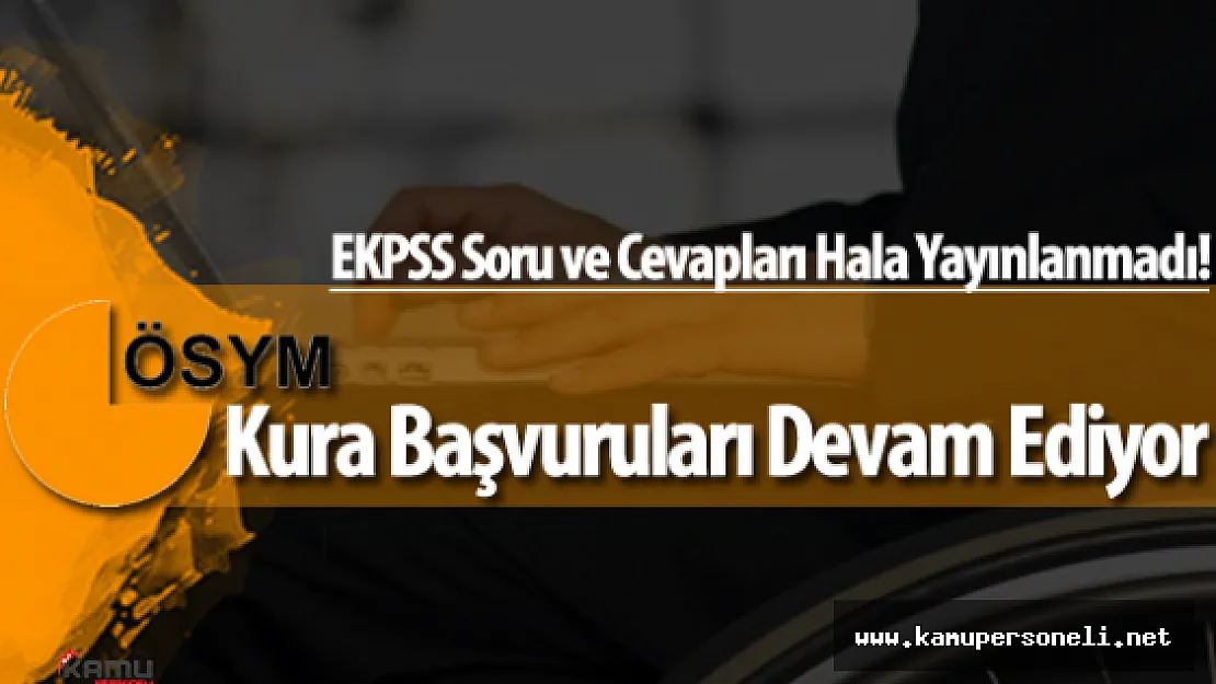 2016 EKPSS Kura Usulüyle Yapılacak Yerleştirmelere Başvurular Devam Ediyor