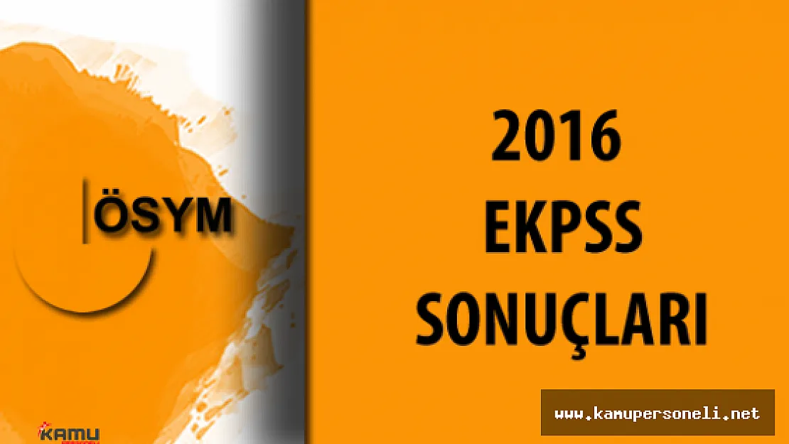 2016 EKPSS Sonuçları Açıklandı ( Sınav Hakkında Yorumlar ve Çok Daha Fazlası Kamupersoneli Sitesinde)