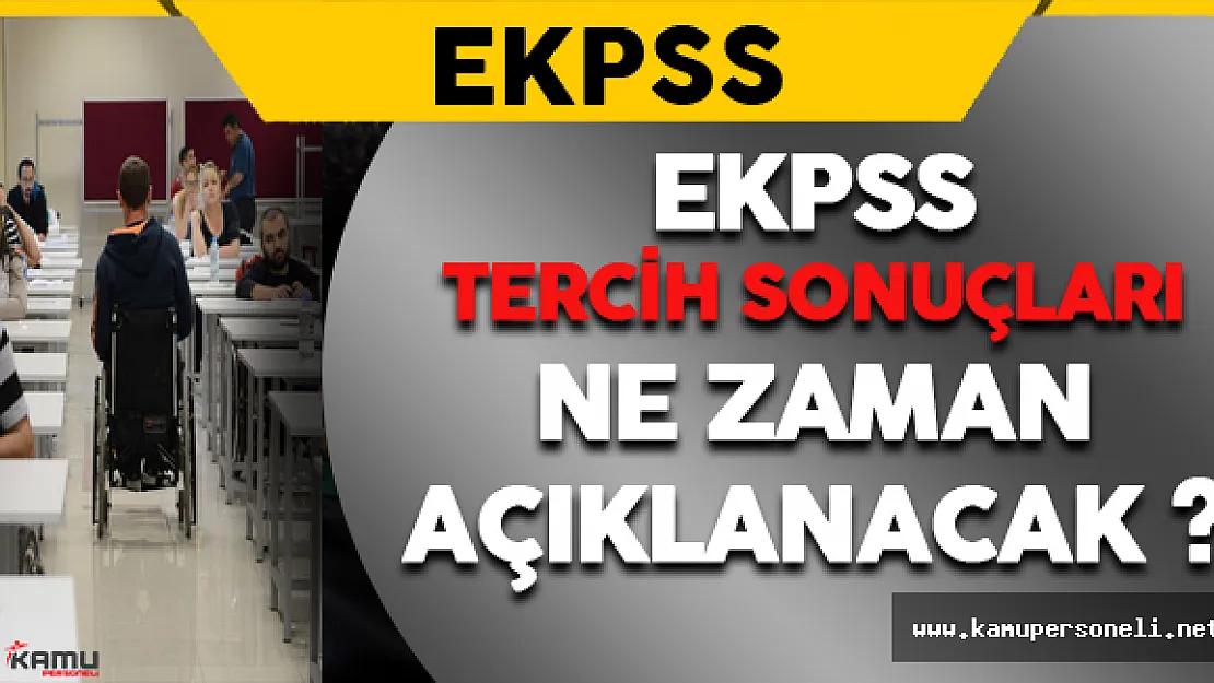2016 EKPSS Tercih ve Kura Sonuçları Ne Zaman Açıklanacak ?