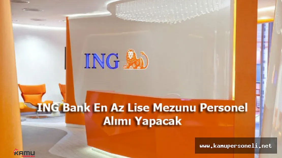 2016 ING Bank En Az Lise Mezunu Personel Alım İlanı