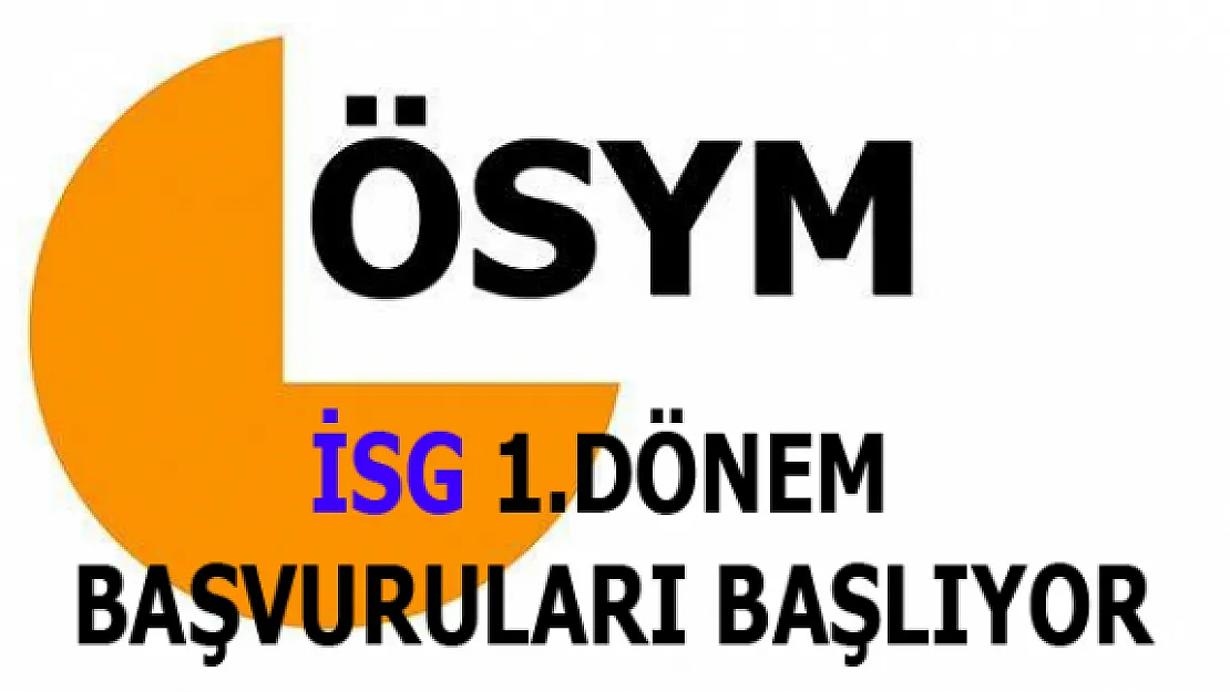 2016 İSG 1. Dönem Sınavı Başvuruları Başlıyor
