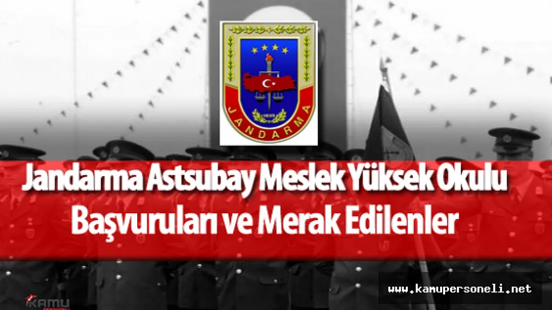 2016 Jandarma Astsubay Meslek Yüksek Okulu (2016 JAMYO ) Başvurular Devam Ediyor