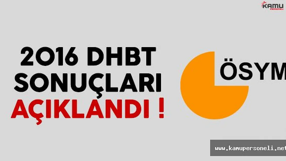 2016 KPSS Din Hizmetleri Alan Bilgisi Testi (DHBT) sonuçları açıklandı !