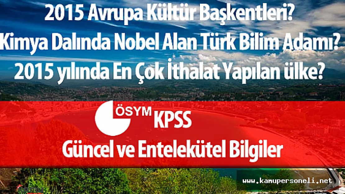 2016 KPSS için Güncel ve Entelektüel Bilgiler