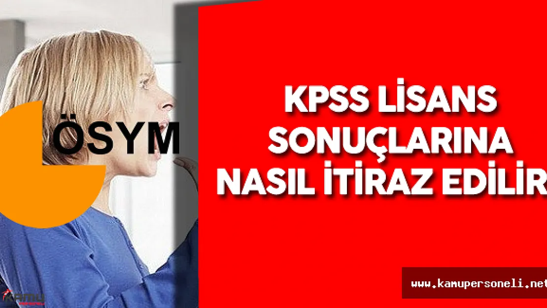 2016 KPSS Lisans Sonuçları için İtiraz İşlemleri Nasıl Yapılır?