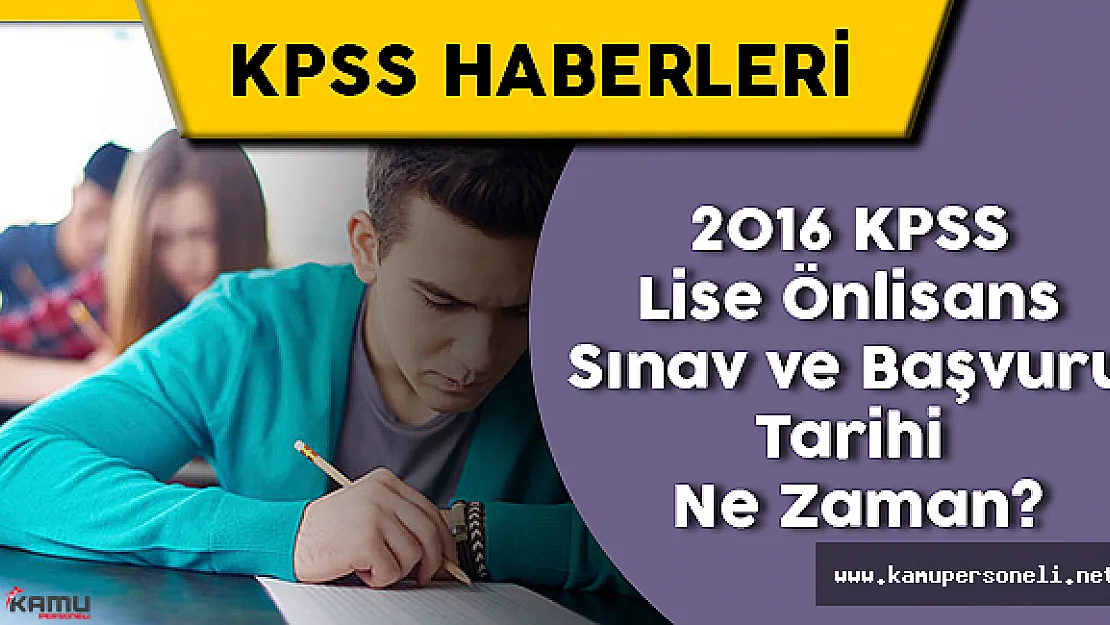 2016 KPSS Lise Önlisans Sınav , Başvuru Tarihi ve Başvuru Ücretleri
