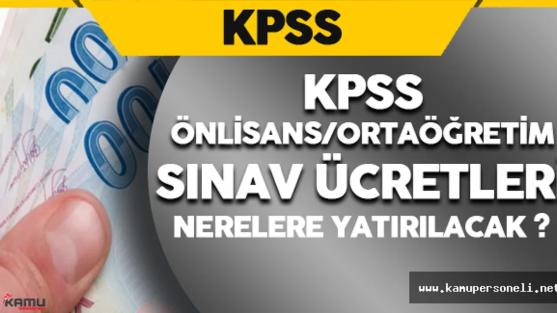 2016 KPSS-Önlisans/Ortaöğretim Ücretleri Nerelere Yatırılacak? KPSS Ücretleri Hangi ATM'lerden Yatırılır?