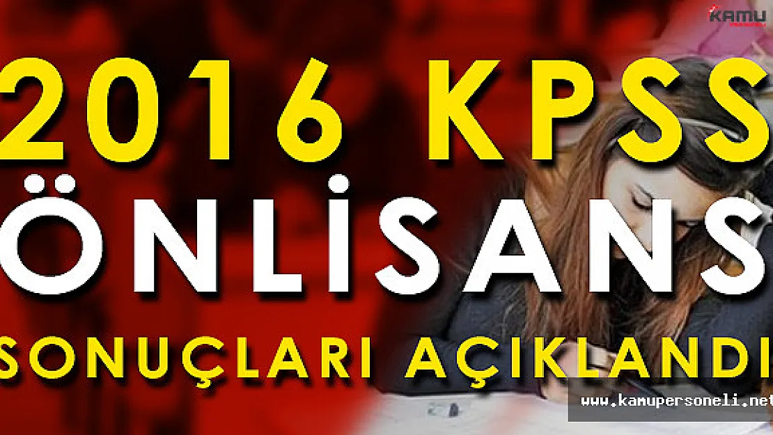 2016 KPSS Önlisans Sonuçları Açıklandı