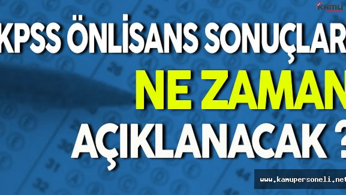 2016 KPSS Önlisans Sonuçları Ne Zaman Açıklanacak ?