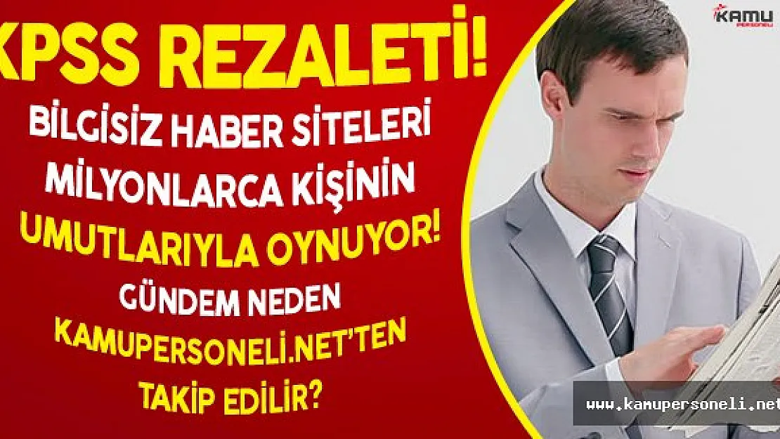 2016 KPSS Önlisans Tercihlerinde 'Sözde Habercilik' Rezaleti ( Bilgisiz Haber Siteleri Adayları Mağdur Ediyor)